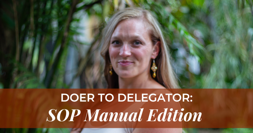 Go from doer to delegator using an SOP manual