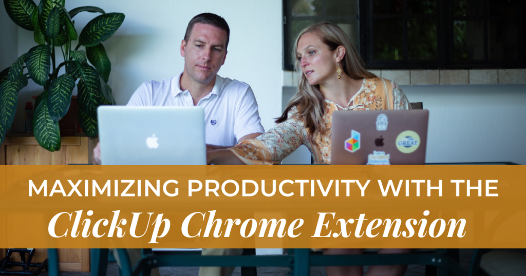 Maximizing Productivity with the ClickUp Chrome Extension